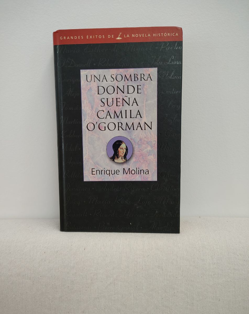 Una sombre donde sueña Camila O´Gorman - Enrique  Molina