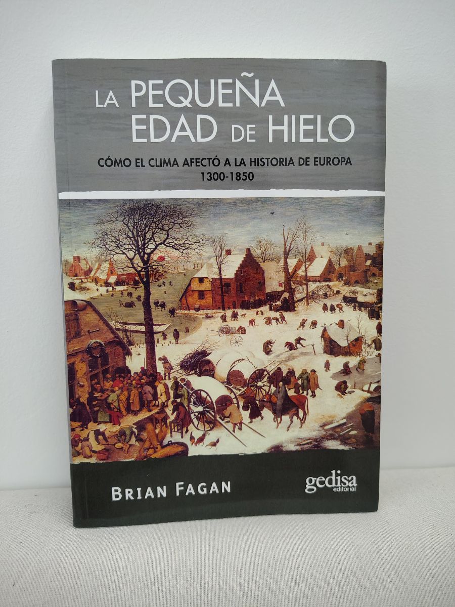 La pequeña Edad de Hielo - Brian Fagan