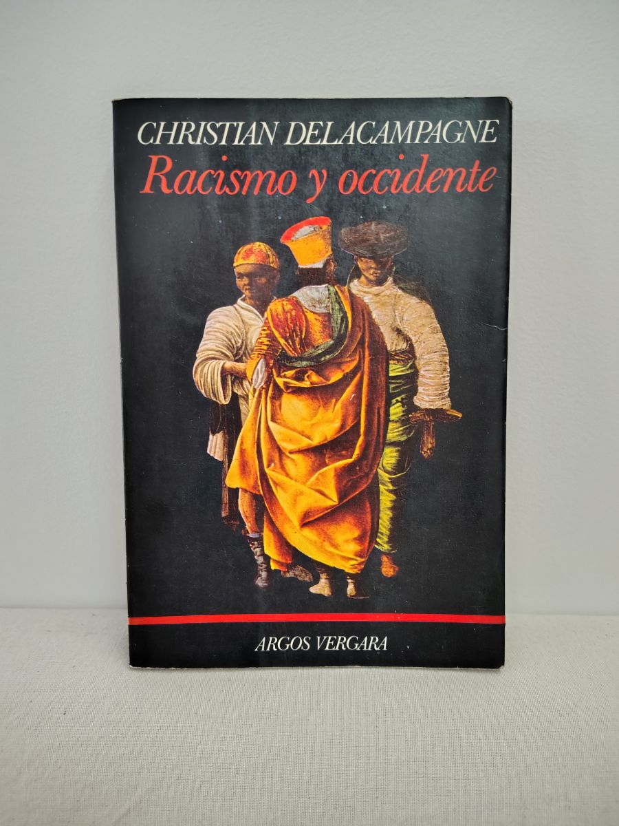 Racismo y Occidente - Christian Delacampagne