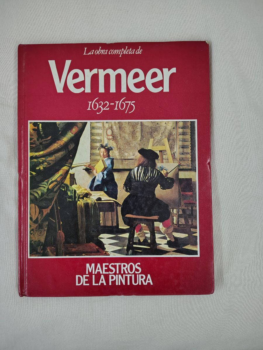La Obra Completa De Vermeer 1632-1675
