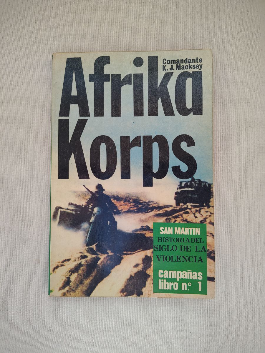 Afrika Korps, K. J. Macksey. Col. San Martín Nº1