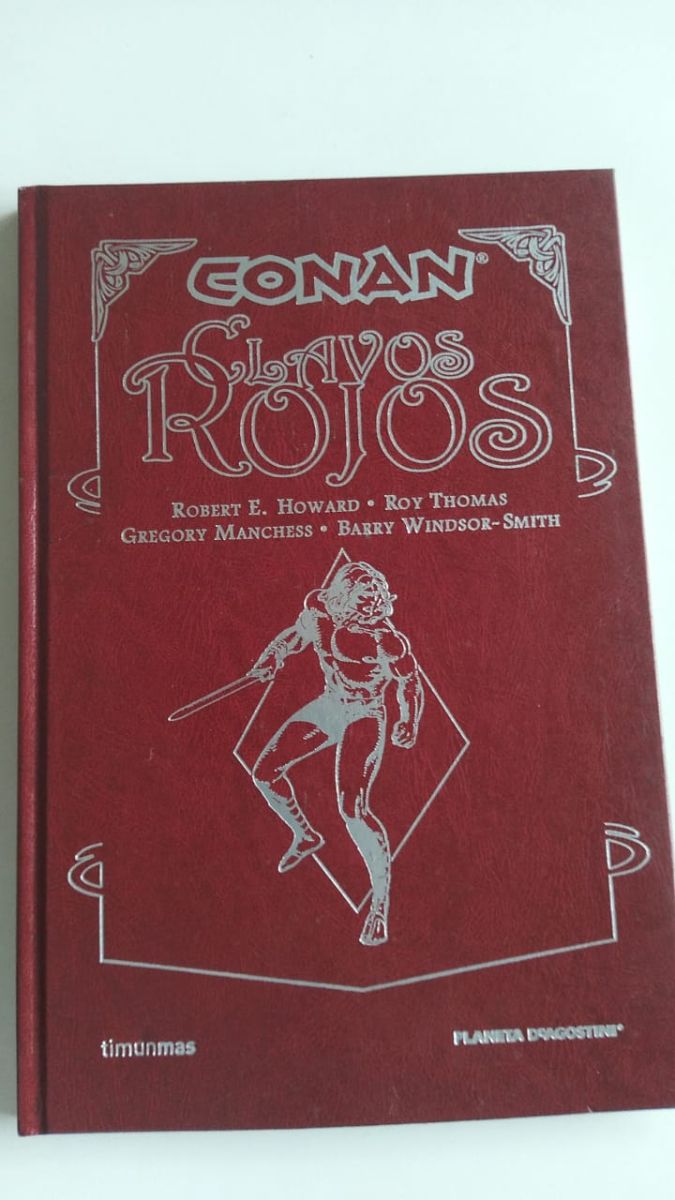 CONAN: CLAVOS ROJOS DE R. HOWARD, ROY THOMAS Y BARRY W. SMITH (PLANETA DeAGOSTINI)